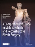 Cover: A Comprehensive Guide to Male Aesthetic and Reconstructive Plastic Surgery - Springer