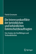 Abbildung von: Die Interessenkonflikte der betrieblichen und behördlichen Datenschutzbeauftragten - Springer
