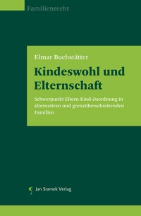Abbildung von: Kindeswohl und Elternschaft - Jan Sramek Verlag KG
