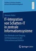 Bild: IT-Integration von Schatten-IT in zentrale Informationssysteme - Springer Gabler