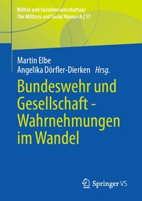 Abbildung von: Bundeswehr und Gesellschaft - Wahrnehmungen im Wandel - Springer VS