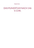 Cover: Das Puniertum nach 146 v. Chr. - BoD - Books on Demand