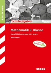 Abbildung von: STARK Mathematik II/III 9. Klasse - Schulaufgaben Realschule Bayern - Stark Verlag