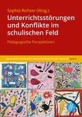 Cover: Unterrichtsst&ouml;rungen und Konflikte im schulischen Feld - Verlag Barbara Budrich