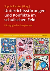 Abbildung von: Unterrichtsstörungen und Konflikte im schulischen Feld - Verlag Barbara Budrich