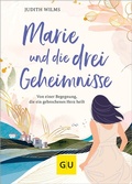 Cover: Marie und die drei Geheimnisse - Gr&auml;fe und Unzer