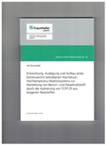Cover: Entwicklung, Auslegung und Aufbau eines kontinuierlich betriebenen Hochdruck-Hochtemperatur-Reaktorsystems zur Herstellung von Benzin-und Dieselkaftstoff durch die Hydrierung von TCR-&Ouml;l aus biogenen Reststoffen - Karl Maria Laufen Buchhandlung und Verlag