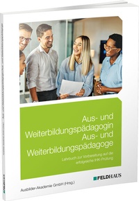 Enlarge image Cover: Aus- und Weiterbildungspädagogin/Aus- und Weiterbildungspädagoge - Feldhaus