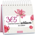 Cover: 365 Inspirationen, achtsam zu leben - arsEdition