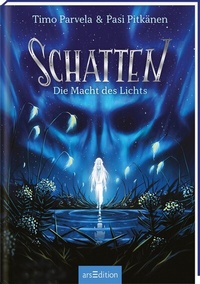 Abbildung von: Schatten - Die Macht des Lichts (Schatten 3) - arsEdition
