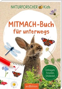 Abbildung von: Naturforscher-Kids - Mitmach-Buch für unterwegs - arsEdition