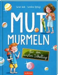 Abbildung von: Mutmurmeln für den ersten Schultag - arsEdition