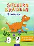 Cover: Stickern & R&auml;tseln - Dinosaurier - arsEdition