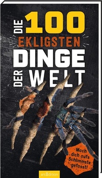 Abbildung von: Die 100 ekligsten Dinge der Welt - arsEdition