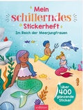 Cover: Mein schillerndes Stickerheft - Im Reich der Meerjungfrauen - arsEdition