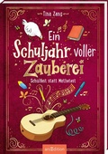 Cover: Ein Schuljahr voller Zauberei - Schulfest statt Mathetest (Ein Schuljahr voller Zauberei 2) - arsEdition