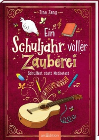Abbildung von: Ein Schuljahr voller Zauberei - Schulfest statt Mathetest (Ein Schuljahr voller Zauberei 2) - arsEdition