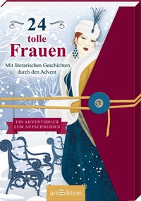 Abbildung von: 24 tolle Frauen. Mit literarischen Geschichten durch den Advent - arsEdition