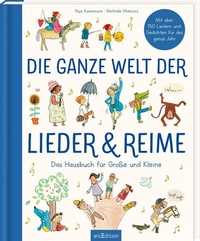 Abbildung von: Die ganze Welt der Lieder und Reime - arsEdition