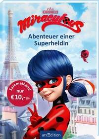 Abbildung von: Miraculous - Abenteuer einer Superheldin (Miraculous) - arsEdition