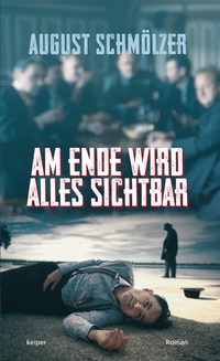 Enlarge image Cover: Am Ende wird alles sichtbar - edition keiper