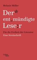Cover: Der entm&uuml;ndigte Leser - Galiani Berlin