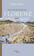 Cover: Welt der Renaissance: Florenz - Galiani Berlin