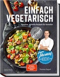 Cover: Thomas kocht: einfach vegetarisch - Becker Joest Volk Verlag