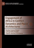Cover: Engagement of Africa in Conflict Dynamics and Peace Architectures - Palgrave Macmillan