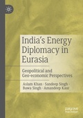 Cover: India's Energy Diplomacy in Eurasia - Springer