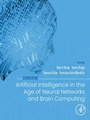 Cover: Artificial Intelligence in the Age of Neural Networks and Brain Computing - Academic Press