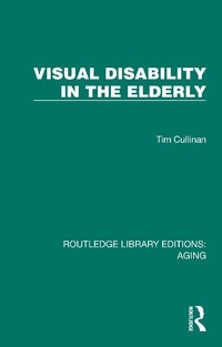 Abbildung von: Visual Disability in the Elderly - Routledge