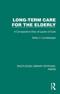 Abbildung von: Long-Term Care for the Elderly - Routledge