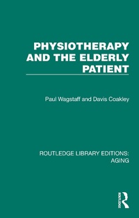 Abbildung von: Physiotherapy and the Elderly Patient - Routledge