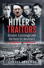 Cover: Hitler's Traitors - Pen & Sword Military