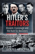 Cover: Hitler's Traitors - Pen & Sword Military