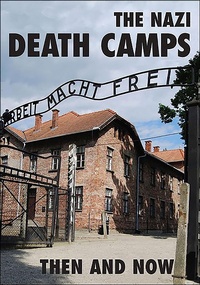 Abbildung von: The Nazi Death Camps - After the Battle