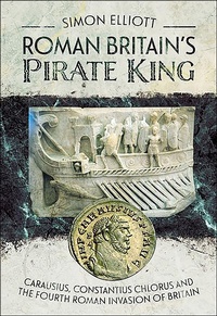 Abbildung von: Roman Britain's Pirate King - Pen & Sword Military