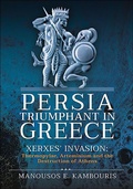 Cover: Persia Triumphant in Greece - Pen & Sword Military