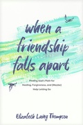 Cover: When a Friendship Falls Apart - Tyndale Momentum