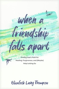 Enlarge image Cover: When a Friendship Falls Apart - Tyndale Momentum