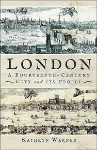 Bild: London, A Fourteenth-Century City and its People - Pen & Sword History