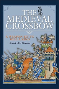 Abbildung von: The Medieval Crossbow - Pen & Sword Military