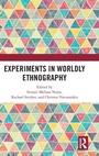 Cover: Experiments in Worldly Ethnography - Left Coast Press Inc
