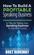 Cover: How to Build a Profitable Speaking Business - Morgan James Publishing