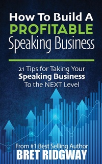 Abbildung von: How to Build a Profitable Speaking Business - Morgan James Publishing