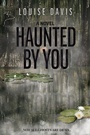 Cover: Haunted by You - Morgan James Publishing