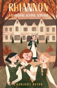 Enlarge image Cover: Rhiannon - A Boarding School Servant - Troubador Publishing