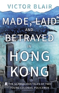 Abbildung von: Made, Laid and Betrayed in Hong Kong - Matador