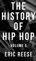 Cover: The History of Hip Hop - Eric Reese